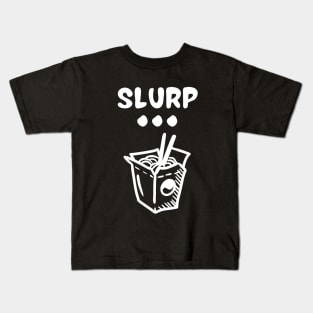 Slurp... Kids T-Shirt